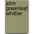 John Greenleaf Whittier