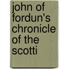 John Of Fordun's Chronicle Of The Scotti door William F. Skene