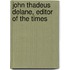 John Thadeus Delane, Editor Of The Times