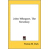 John Whopper, The Newsboy door Onbekend