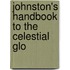 Johnston's Handbook To The Celestial Glo