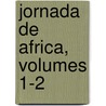 Jornada De Africa, Volumes 1-2 by Jeronymo De Mendon�A