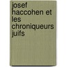 Josef Haccohen Et Les Chroniqueurs Juifs door Sarah Joseph