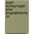 Josef Schreyvogel: Eine Biographische Sk