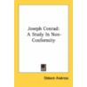 Joseph Conrad: A Study In Non-Conformity door Onbekend