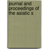 Journal And Proceedings Of The Asiatic S door Onbekend