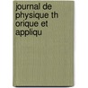 Journal De Physique Th Orique Et Appliqu door Physique Soci T. Fran ai