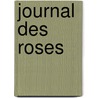 Journal Des Roses door Onbekend