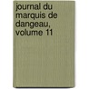 Journal Du Marquis de Dangeau, Volume 11 door Paul Mantz