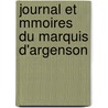 Journal Et Mmoires Du Marquis D'Argenson by Renï¿½-Louis Voyer De Argenson
