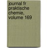 Journal Fr Praktische Chemie, Volume 169 door Otto Linn� Erdmann