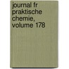 Journal Fr Praktische Chemie, Volume 178 door Otto Linnï¿½ Erdmann