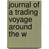 Journal Of A Trading Voyage Around The W door Isaac Iselin