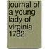 Journal Of A Young Lady Of Virginia 1782