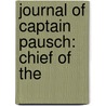 Journal Of Captain Pausch: Chief Of The door Onbekend