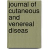 Journal Of Cutaneous And Venereal Diseas door Onbekend