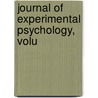 Journal Of Experimental Psychology, Volu by Unknown