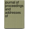 Journal Of Proceedings And Addresses Of door Onbekend