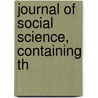 Journal Of Social Science, Containing Th door Onbekend