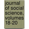 Journal Of Social Science, Volumes 18-20 by Association American Social