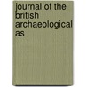 Journal Of The British Archaeological As door Onbekend