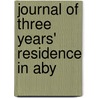 Journal Of Three Years' Residence In Aby door Samuel Gobat