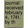 Journal Received February 4, 1741. By Th by William Stephens