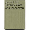Journal The Seventy Ninth Annual Convent door Onbekend