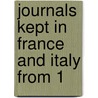 Journals Kept In France And Italy From 1 by Nassau William Senior