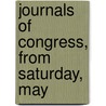 Journals Of Congress, From Saturday, May door See Notes Multiple Contributors