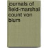 Journals Of Field-Marshal Count Von Blum
