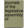 Journals Of The Legislative Assembly Of by Unknown