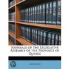 Journals Of The Legislative Assembly Of by Unknown