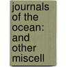 Journals Of The Ocean: And Other Miscell door William Augustus Weaver