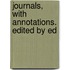 Journals, With Annotations. Edited By Ed