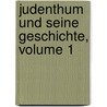 Judenthum Und Seine Geschichte, Volume 1 door Abraham Geiger