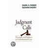 Judgem Calls Princ Politic Constit Law C door Suzanne Sherry