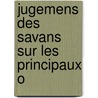 Jugemens Des Savans Sur Les Principaux O door Adrien Baillet