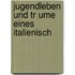 Jugendleben Und Tr Ume Eines Italienisch