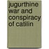 Jugurthine War And Conspiracy Of Catilin