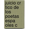 Juicio Cr Tico De Los Poetas Espa Oles C by Juan Martínez Villergas