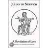 Julian of Norwich's a Revelation of Love door Of Norwich Julian