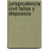 Jurisprudencia Civil Fallos Y Disposicio