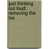 Just Thinking Out Loud: Removing The Tox door Carolyn D. Glover