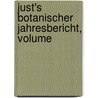 Just's Botanischer Jahresbericht, Volume by Unknown