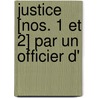 Justice [Nos. 1 Et 2] Par Un Officier D' door P.F. Borgella