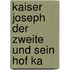 Kaiser Joseph Der Zweite Und Sein Hof Ka