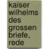 Kaiser Wilhelms Des Grossen Briefe, Rede