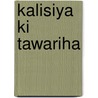 Kalisiya Ki Tawariha by James C. Moffat