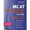Kaplan Mcat Verbal Reasoning And Writing by Kaplan